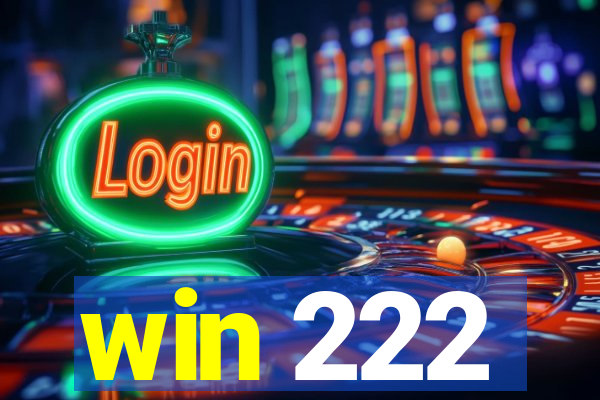 win 222